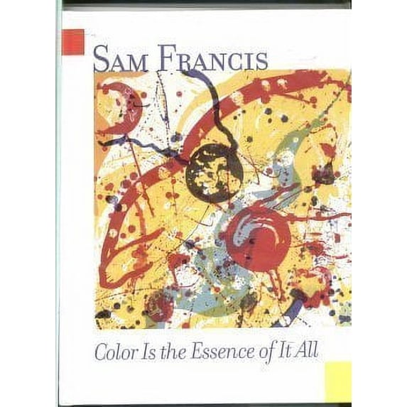 Pre-Owned Sam Francis: Color is the essence of it all (Hardcover) 0974407208 9780974407203