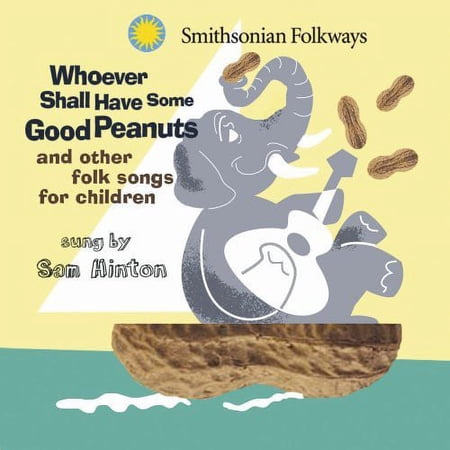 Sam Hinton - Whoever Shall Have Some Good Peanuts - Music & Performance - CD