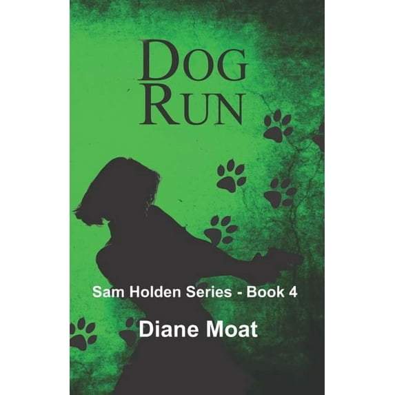 Dog Run: A Sam Holden Novel