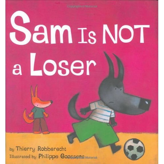 Pre-Owned Sam Is Not a Loser (Hardcover) 0618992103 9780618992102