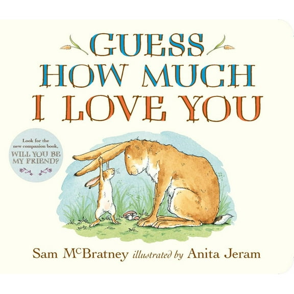 Guess How Much I Love You: (the Heartwarming Tale of Little Nutbrown Hare Loving Right up to the Moon and Back - an Ideal Baby Shower Gift and Easter Basket Stuffer for Babies and Toddlers) (Board...