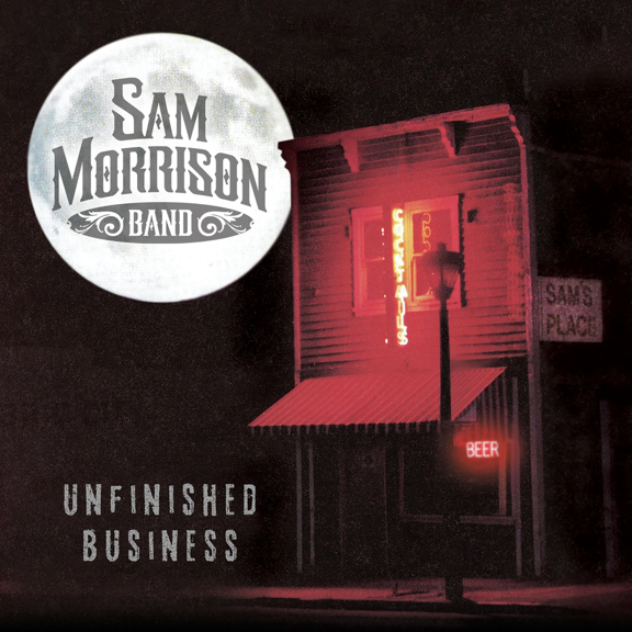 Sam Morrison Band - Unfinished Business - CD