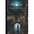 thumbnail image 1 of Sam, Or, Our Cat Tales, (Paperback), 1 of 1