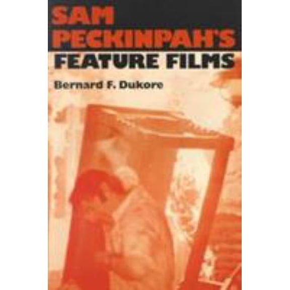 Pre-Owned Sam Peckinpah's Feature Films (Paperback)