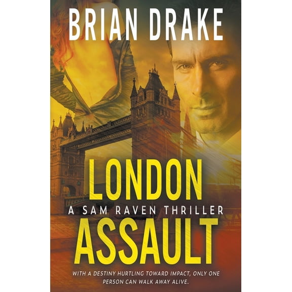 Sam Raven London Assault: A Sam Raven Thriller, Book 9, (Paperback)