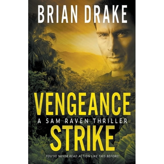 Sam Raven Vengeance Strike: A Sam Raven Thriller, Book 8, (Paperback)
