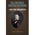 thumbnail image 1 of Sam Rayburn Series on Rural Life, sponsored by Texas A&M University-Commerce: Texas Confederate, Reconstruction Governor : James Webb Throckmorton (Series #17) (Hardcover), 1 of 1