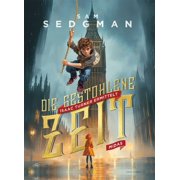 Sam Sedgman Die gestohlene Zeit Isaac Turner ermittelt. Verschw rung rund um Big B Hardcover