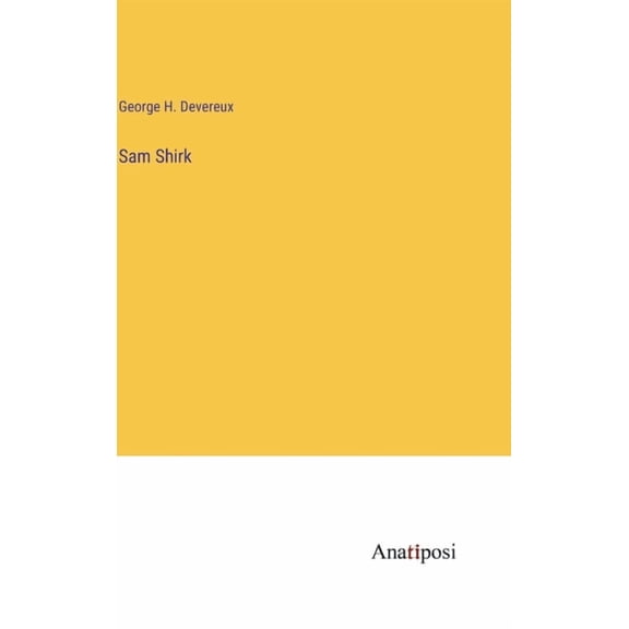 Sam Shirk, (Hardcover)