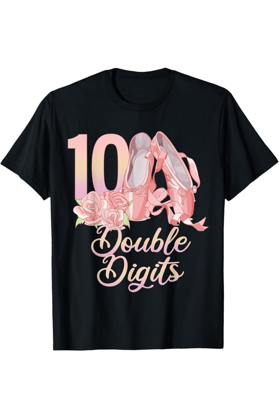 10Th Birthday Ballerina Gift Ballet Double Digits Ten Girls T-Shirt Full Size S-5Xl
