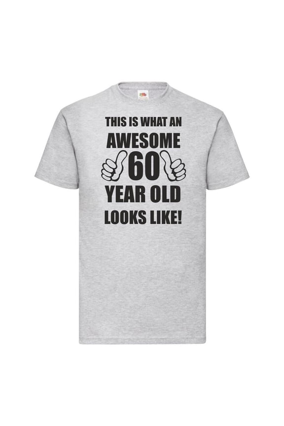 60Th 60 Years Old Sixtieth Birthday Presents Mens Awesome T-Shirt Unisex Cotton Tee, Full size S-5XL