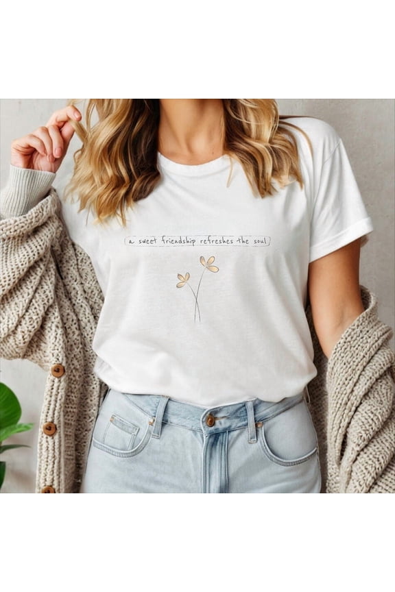 A Sweet Friendship Refreshes The Soul White T-shirt Unisex Cotton Tee, Full Size S-5XL