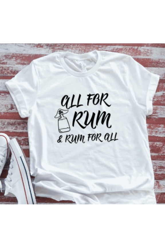 All For Rum & Rum For All, White Unisex Short Sleeve T-Shirt Unisex Cotton Tee, Full Size S-5XL