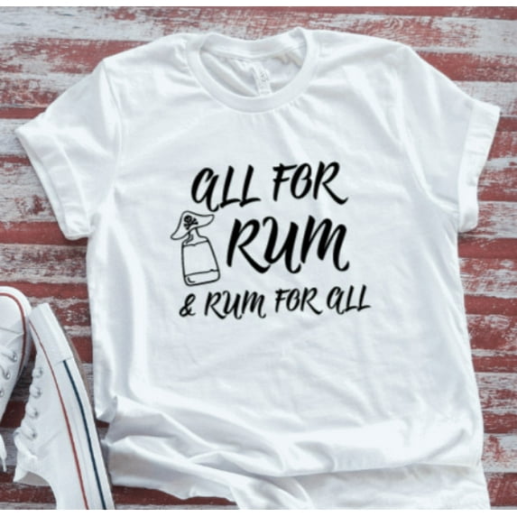Sam Soft All For Rum & Rum For All, White Unisex Short Sleeve T-Shirt Unisex Cotton Tee, Full Size S-5XL