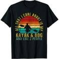 thumbnail image 1 of Sam Soft All That I Care About Is My Kayak & Dog And Like 3 People T-Shirt, Gift For Friend, Full Size S-5Xl, 1 of 5