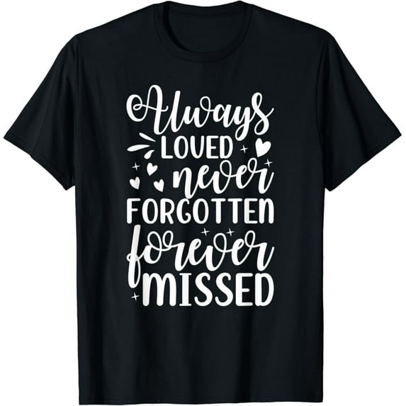 Sam Soft Always Loved Never Forgotten Forever Missed Cute Memorial T-Shirt, Gift For Friend, Full Size S-5Xl