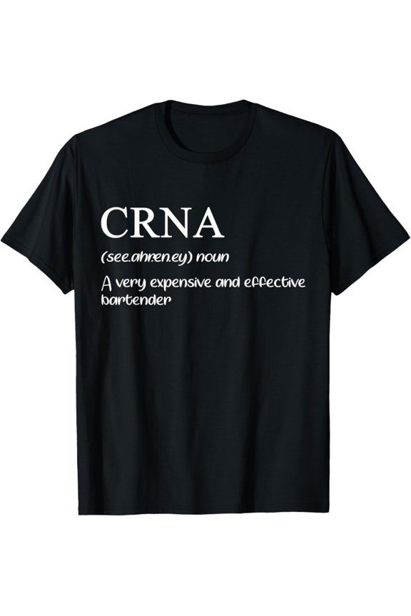 Anesthesia Doctor | CRNA Definition | Anesthesiologist T-Shirt