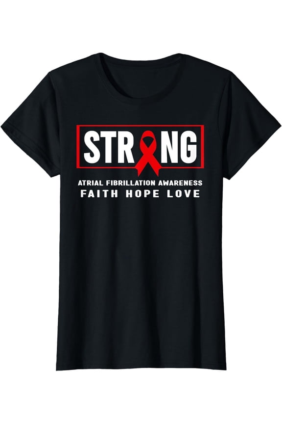 Atrial Fibrillation Strong - AFib Awareness Ladies' Crewneck T-Shirt All Size S-5XL