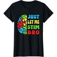 thumbnail image 1 of Sam Soft Autism Awareness Just Let Me Stim Bro Neurodiversity T-Shirt, 1 of 5