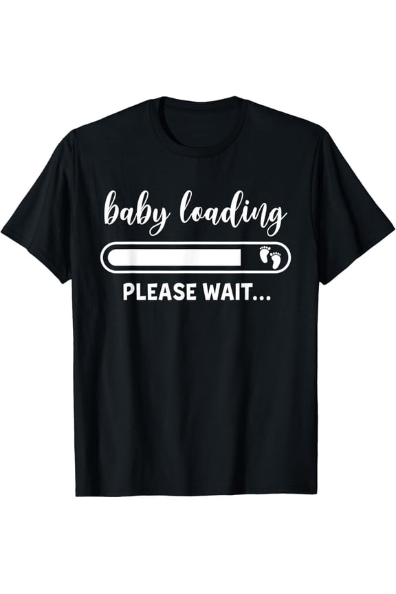 Baby Loading Please Wait Shirt Pregnant Mom To Be T-Shirt