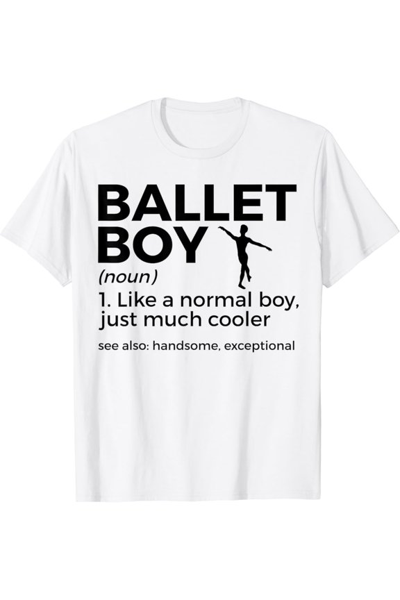 Ballet Boy Definition Dance T-Shirt Full Size S-5Xl
