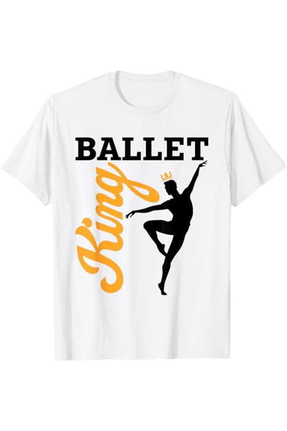 Ballet King Ballerino Danseur En Pointe Dance Lovers T-Shirt Full Size S-5Xl