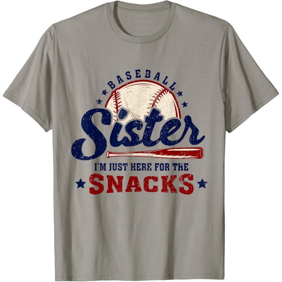 Sam Soft Baseball Sister I'M Just Here For The Snacks Baseball Girls T-Shirt Full Size S-5Xl