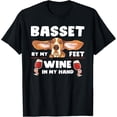 thumbnail image 1 of Sam Soft Basset By My Feet Wine In My Hand For Basset Hound Lovers T-Shirt All Size S-5XL, 1 of 5