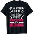 thumbnail image 1 of Sam Soft Be A Mechanic Girl Female Mechanic Women Mechanics Girl T-Shirt Full Size S-5Xl, 1 of 5