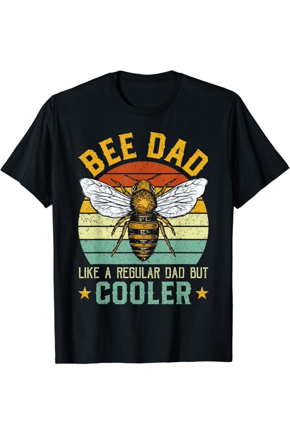 Bee Dad - Honey Beekeeper Beekeeping Father'S Day Gift T-Shirt, Gift For Friend, Full Size S-5Xl