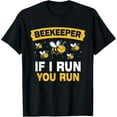thumbnail image 1 of Sam Soft Beekeeper If I Run You Run Hobby Bee Beekeeping Beekeeper T-Shirt, Gift For Friend, Full Size S-5Xl, 1 of 5