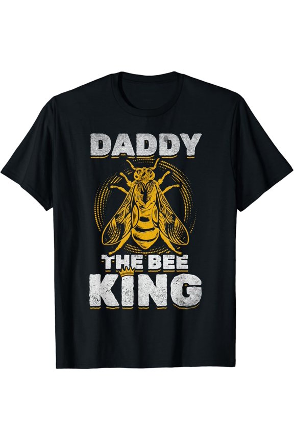 Beekeeping Daddy The Bee King Honeybee Beekeeper T-Shirt, Gift For Friend, Full Size S-5Xl