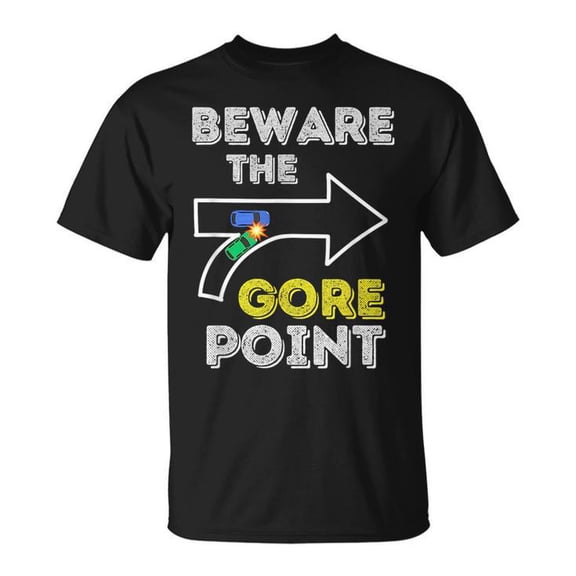 Sam Soft Beware The Gore Point Unisex T Shirt Gift For Him Her