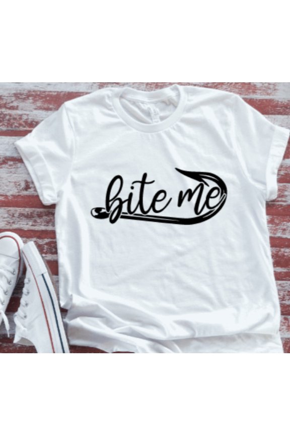 Bite Me Fishing Unisex White Short Sleeve T-Shirt Unisex Cotton Tee, Full Size S-5XL
