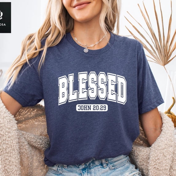 Sam Soft Blessed Bible Verse Shirt, John 20:29 Shirt, Faith and Blessed Shirt, Inspirational Christian Shirt, Blessed Christian Shirt, Christian GiftFull Size S-5XL