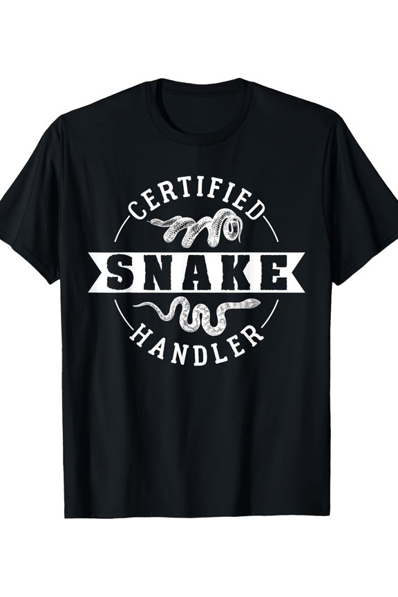 Certified Snake Handler T-Shirt - 220G Full Size S-5XL