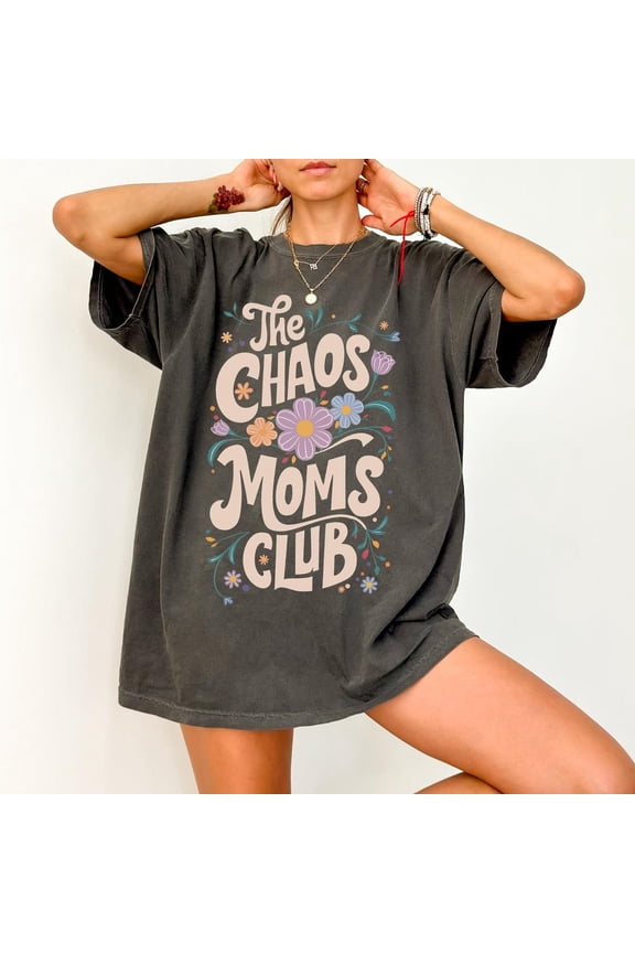 Chaos Moms Club Shirt: Ringspun Cotton Tee All Size S-5XL