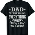 thumbnail image 1 of Sam Soft Dad The Man Who Has Everything Except A Full Head Of Hair T-Shirtt All Size S-5XL, 1 of 5