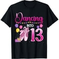 thumbnail image 1 of Sam Soft Dancing Into 13 Ballet 13Th Bday 13 Years Old T-Shirt Full Size S-5Xl, 1 of 5