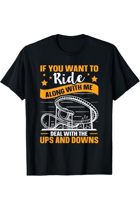 Deal With The Ups and Downs Roller Coaster T-Shirt All Size S-5XL