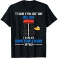 thumbnail image 1 of Sam Soft Disc Golf Is A Smart People Hobby Anyway T-Shirt, Gift For Friend, Full Size S-5Xl, 1 of 5