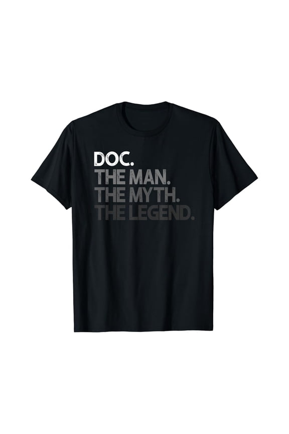 Doc Doctor The Man Myth Legend Gift T-Shirt