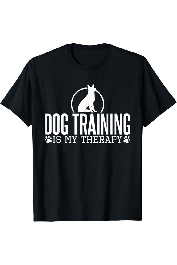 Dog Training Is My Therapy, Dog Trainers Agility Dogs T-Shirt