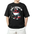 thumbnail image 1 of Sam Soft Don't Bobber Me Fishing Fishing Lover Fisherman Gifts For S-4XL T-Shirt All Size S-5XL, 1 of 5