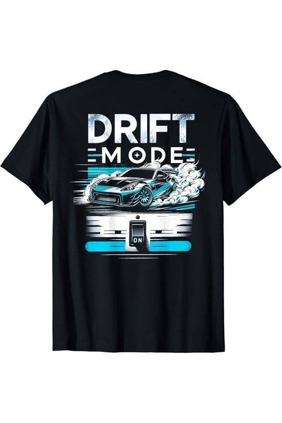 Drift Mode On Drifting Cars Men Auto Racing Mechanic Drift T-Shirt Full Size S-5Xl