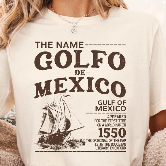 Sam Soft El Golfo De Mexico Shirt Gulf of Mexico Name Origin 1550 History Gulf of Mexico Shirt Gulf of Mexico Historical Geography Gift gulf coastFull Size S-5XL