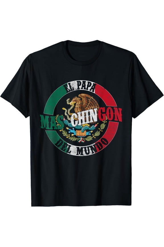 El Papa Mas Chingon Del Mundo Mexican Dad Father's Day T-Shirt All Size S-5XL