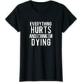 thumbnail image 1 of Sam Soft Everything Hurts And I Think I'M Dying Weightlifting T-Shirt, 1 of 5
