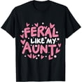 thumbnail image 1 of Sam Soft Feral Like My Aunt T-Shirt, 1 of 5