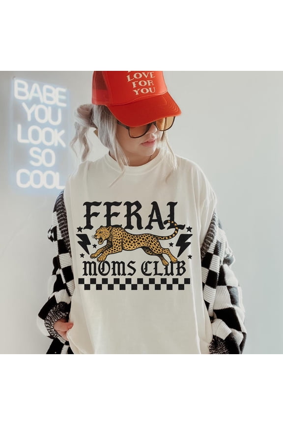 Feral Moms Club T-Shirt: New Mom All Size S-5XL